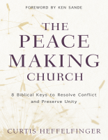 The_Peacemaking_Church_8_Biblical_Keys_to_Resolve_Conflict_and_Preserve.pdf